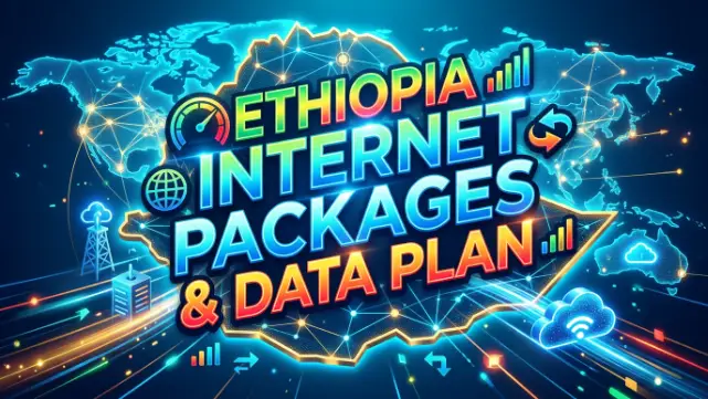Ethiopia Internet Packages & Data Plan