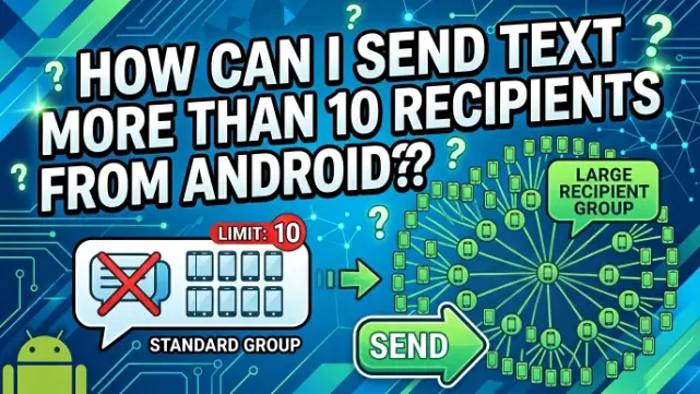 How to Send a Text to More Than 10 Recipients From Android